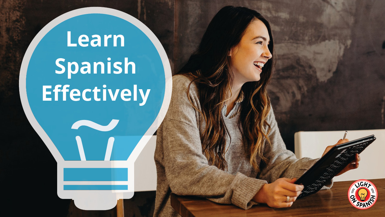 How to Learn Spanish More Effectively