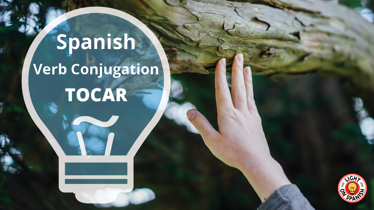 learn-the-conjugation-of-spanish-verb-tocar-light-on-spanish