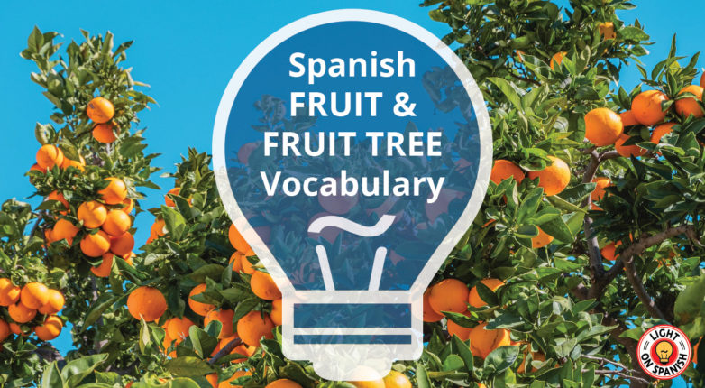 learn-fruit-and-fruit-tree-names-in-spanish-light-on-spanish