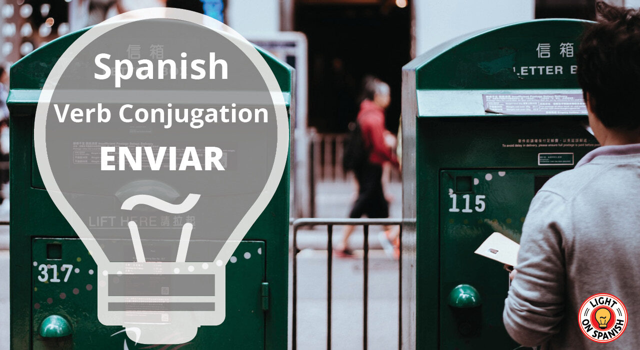 Learn The Conjugation Of Spanish Verb ENVIAR Fast